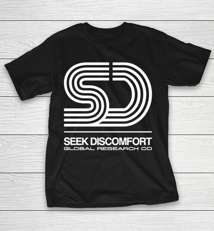 Seek Discomfort Global Research Co Shirts 1 Seek Discomfort Global Research Co Shirts