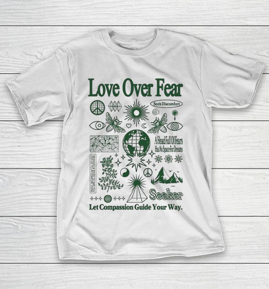 Seek Discomfort Love Over Fear Let Compassion Guide Your Way Field Notes Shirts 1 Seek Discomfort Love Over Fear Let Compassion Guide Your Way Field Notes Shirts