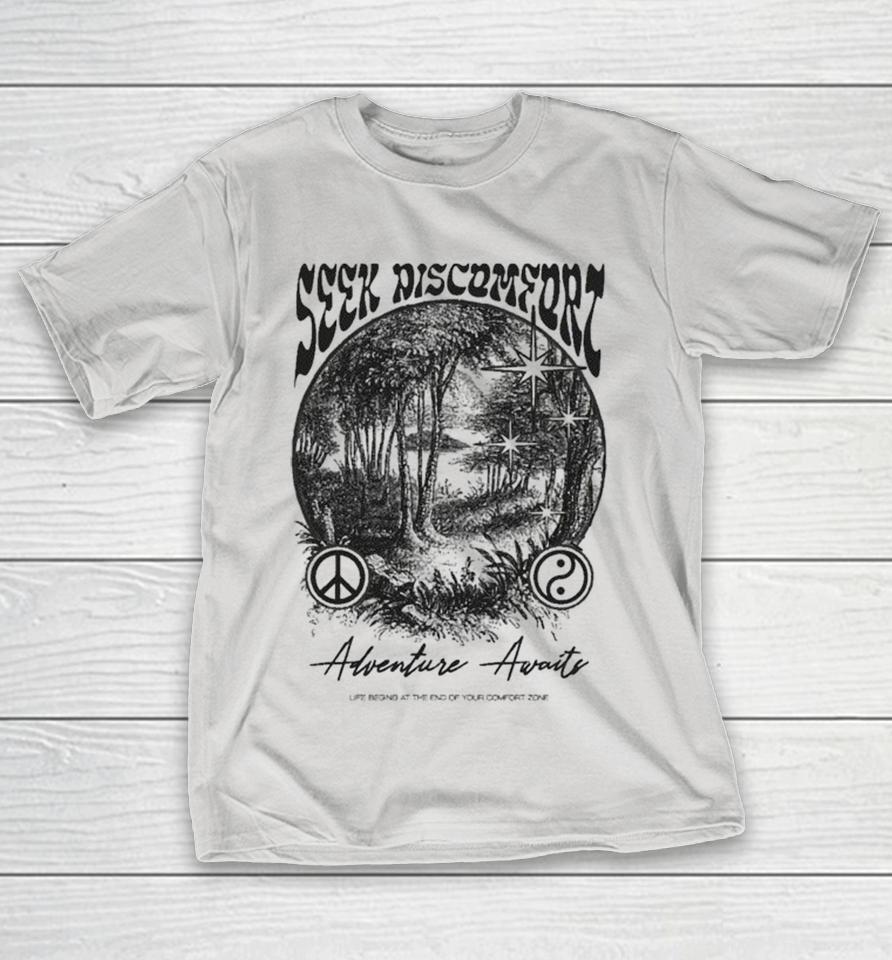Seek Discomfort Peace And Soul Adventure Awaits Life Begins At The End Of Your Comfort Zone Shirts 1 Seek Discomfort Peace And Soul Adventure Awaits Life Begins At The End Of Your Comfort Zone Shirts