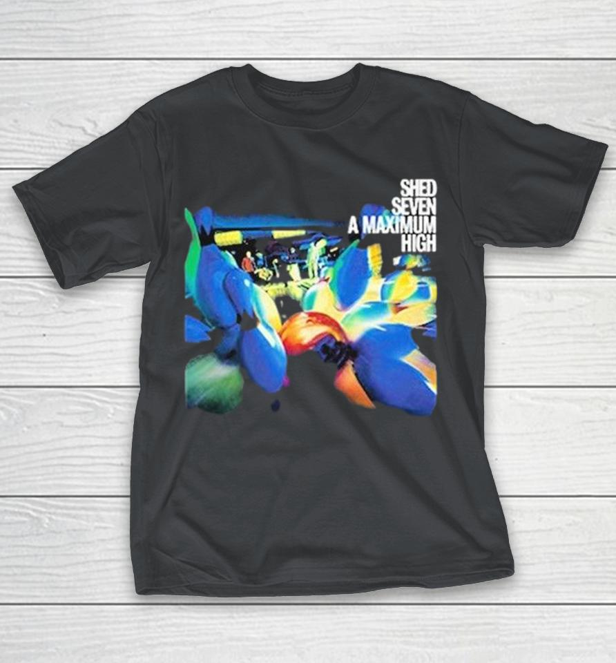 Shed Seven A Maximum High Shirts 1 Shed Seven A Maximum High Shirts