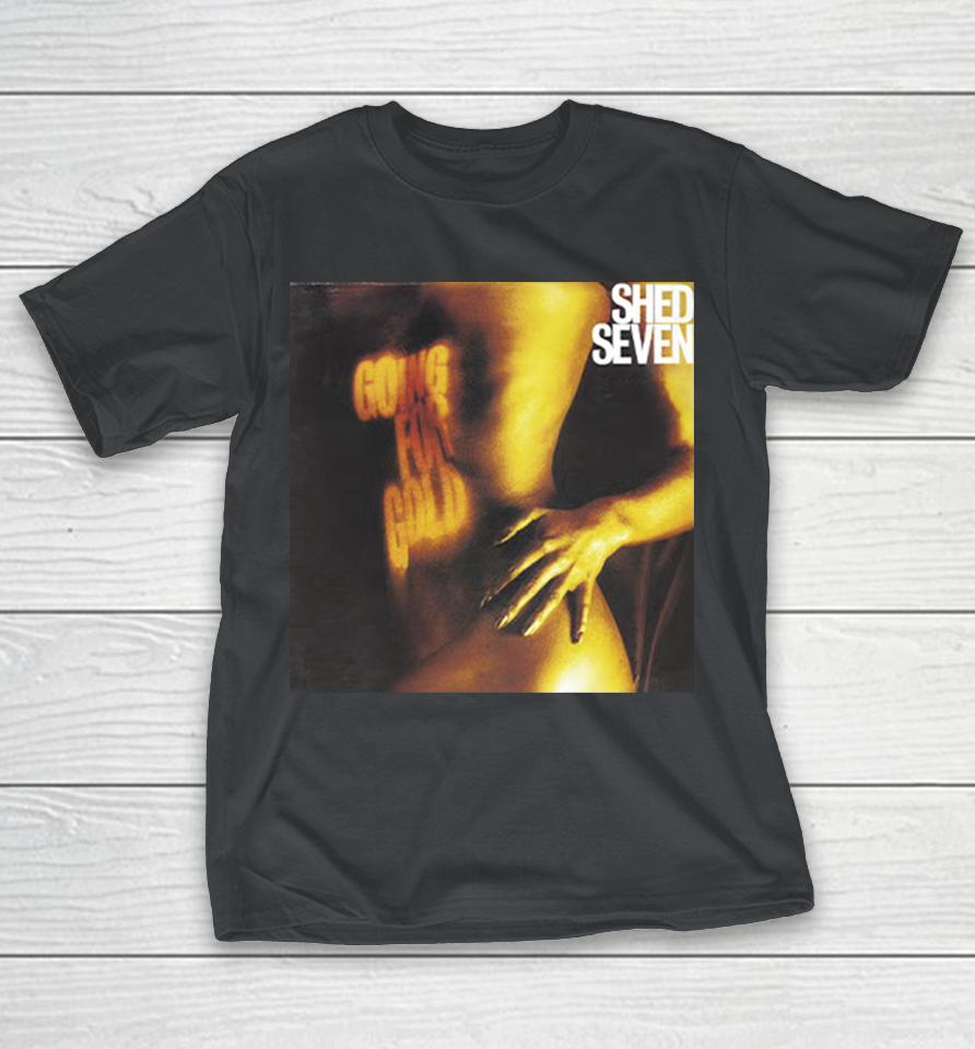 Shed Seven Going For Gold Shirts 1 Shed Seven Going For Gold Shirts