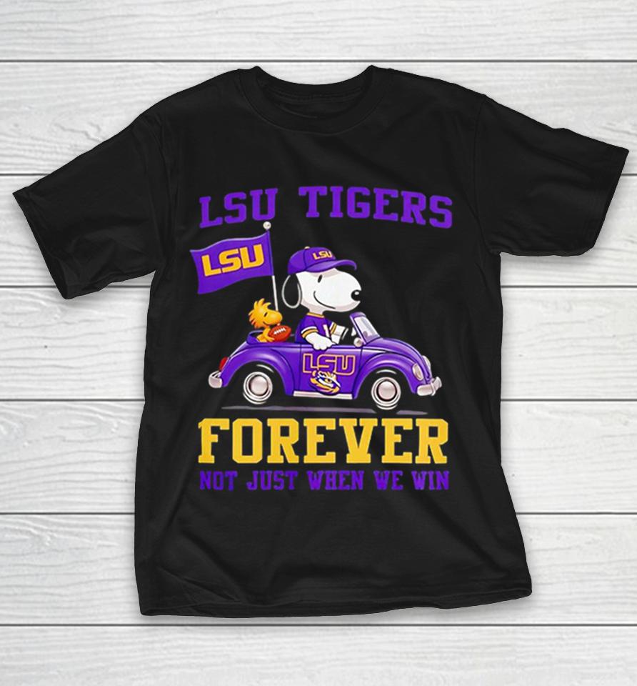 Snoopy And Woodstock Peanuts Lsu Tigers Lsu Forever Not Just When We Win Shirts 1 Snoopy And Woodstock Peanuts Lsu Tigers Lsu Forever Not Just When We Win Shirts