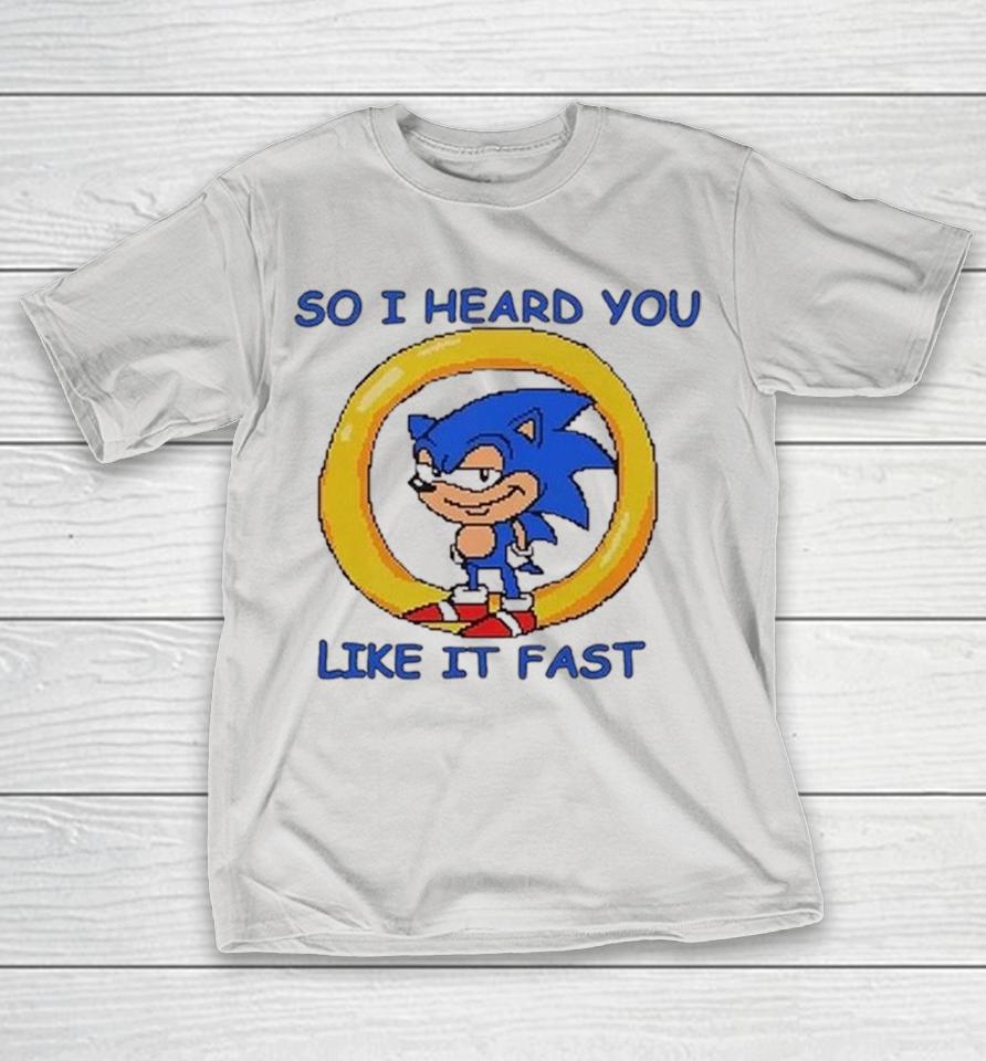 So I Heard You Like It Fast Shirts 1 So I Heard You Like It Fast Shirts