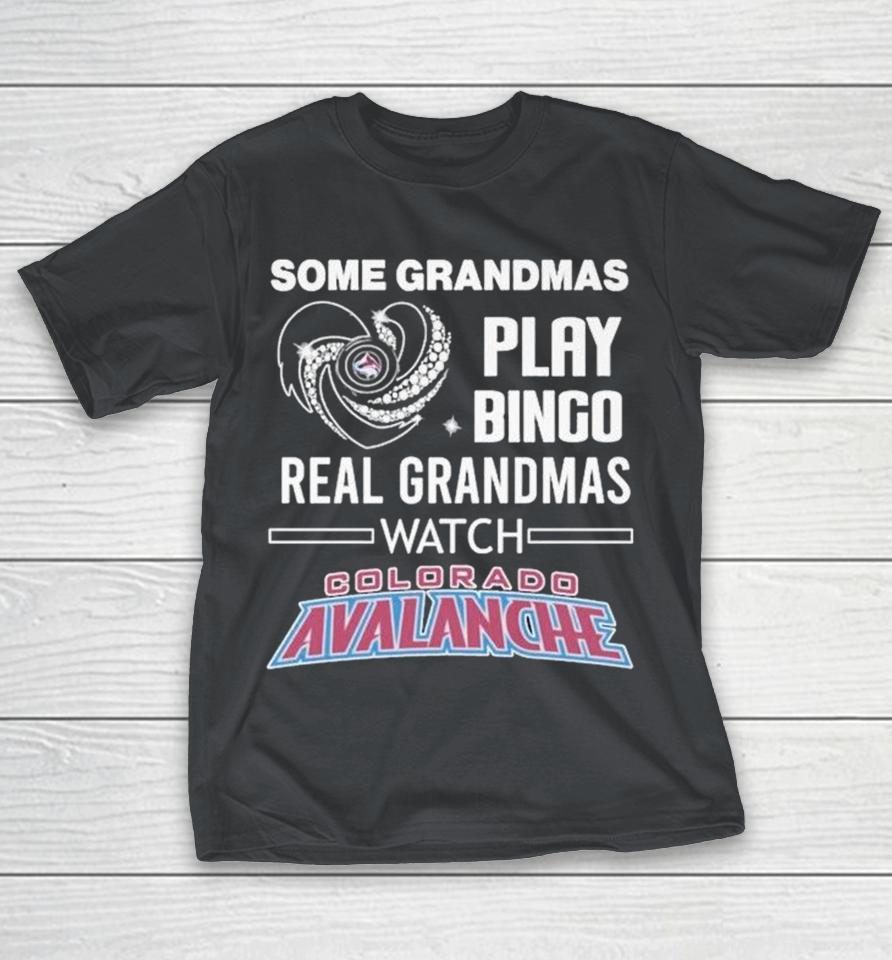 Some Grandmas Play Bingo Real Grandmas Watch Colorado Avalanche Diamond Heart Shirts 1 Some Grandmas Play Bingo Real Grandmas Watch Colorado Avalanche Diamond Heart Shirts
