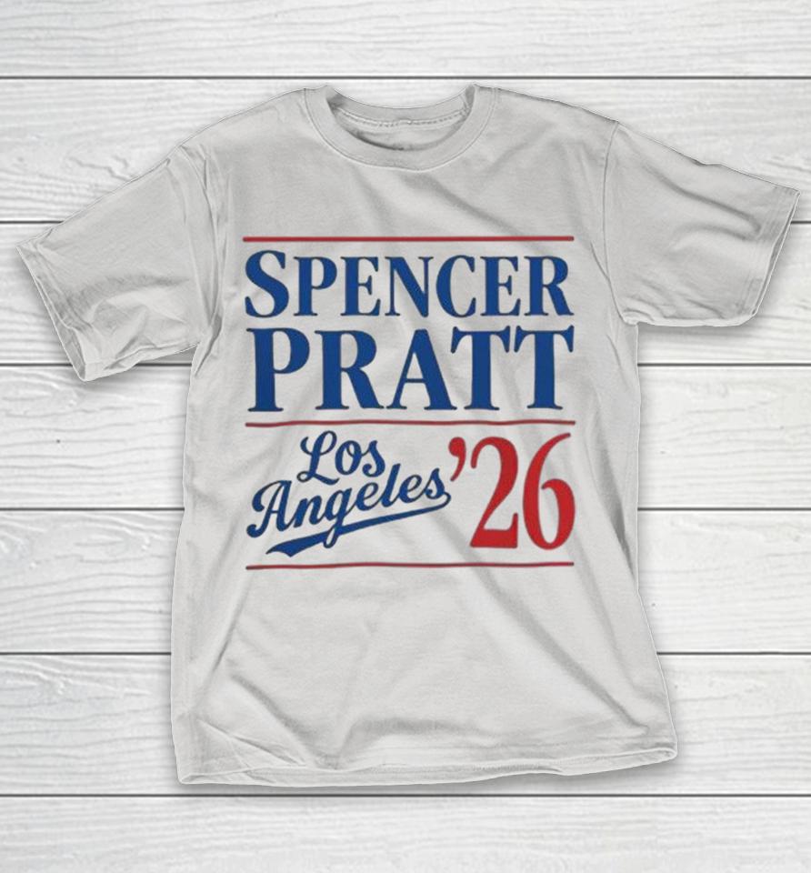 Spencer Pratt Los Angeles Mayor ’26 Shirts 1 Spencer Pratt Los Angeles Mayor ’26 Shirts