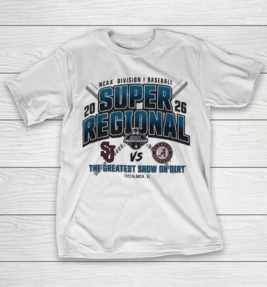 St John’s Red Storm Vs Alabama Crimson Tide 2026 Ncaa Division I Baseball Super Regional The Greatest Show On Dirt Shirts 1 St John’s Red Storm Vs Alabama Crimson Tide 2026 Ncaa Division I Baseball Super Regional The Greatest Show On Dirt Shirts