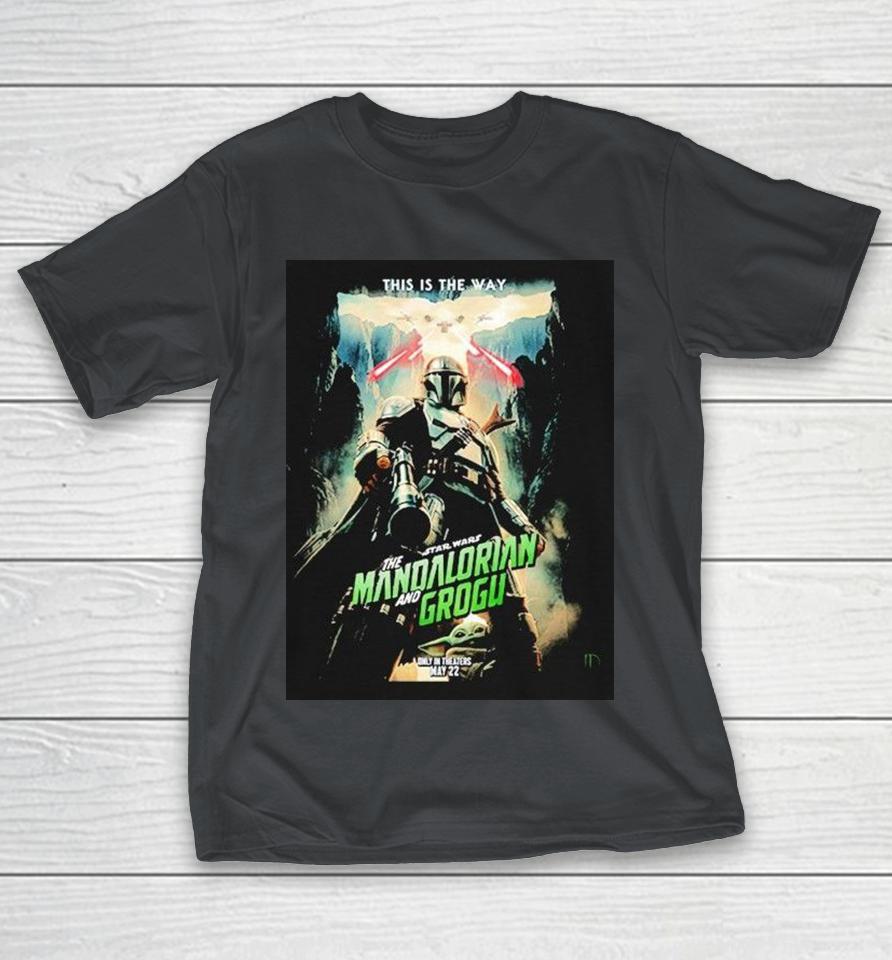 Star Wars The Mandalorian And Grogu May 22 2026 This Is The Way Shirts 1 Star Wars The Mandalorian And Grogu May 22 2026 This Is The Way Shirts
