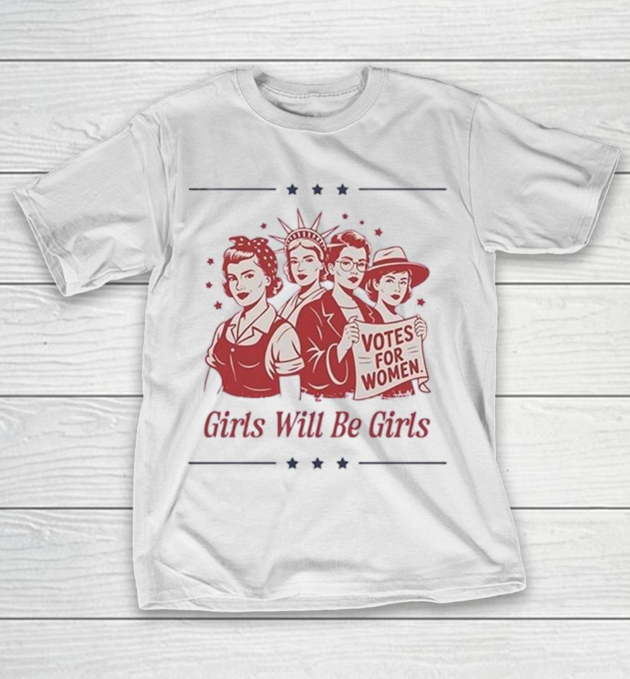 Statue Of Liberty Votes For Women Girls Will Be Girls Patriotic Suffrage Shirts 1 Statue Of Liberty Votes For Women Girls Will Be Girls Patriotic Suffrage Shirts