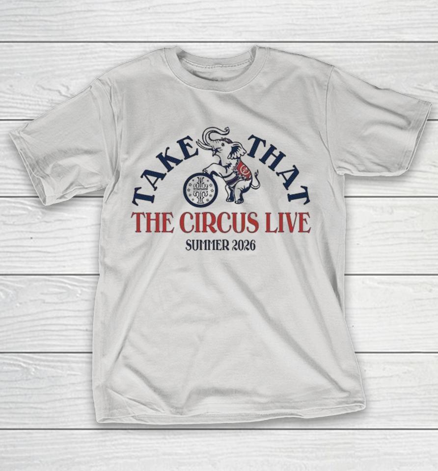 Take That The Circus Live Summer 2026 Elephant Shirts 1 Take That The Circus Live Summer 2026 Elephant Shirts