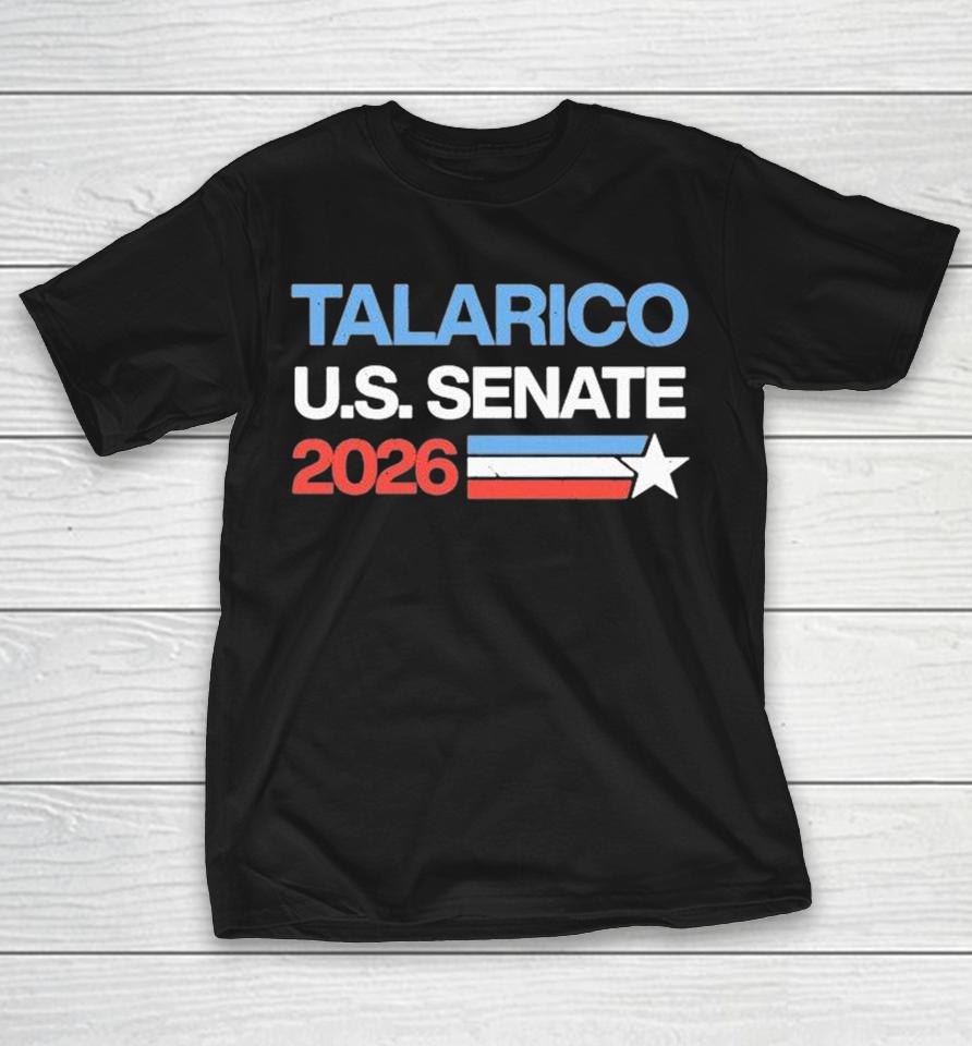 Talarico For U.s. Senate 2026 Shirts 1 Talarico For U.s. Senate 2026 Shirts