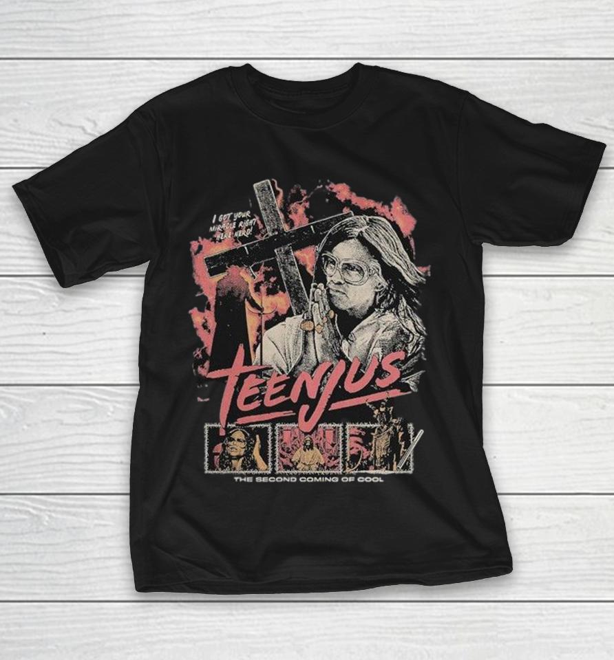 Teenjus Two The Second Coming Of Cool I Got Your Miracle Right Here Nerd Shirts 1 Teenjus Two The Second Coming Of Cool I Got Your Miracle Right Here Nerd Shirts