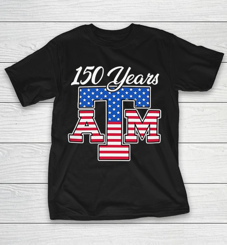 Texas A&Amp;M Aggies Celebrating 150 Years 1876 2026 Usa Flag Shirts 1 Texas A&Amp;M Aggies Celebrating 150 Years 1876 2026 Usa Flag Shirts