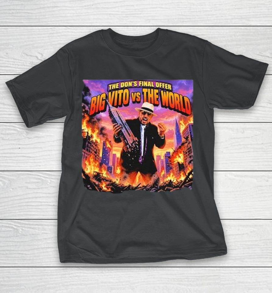 The Don’s Final Offer Big Vito Vs The World Shirts 1 The Don’s Final Offer Big Vito Vs The World Shirts