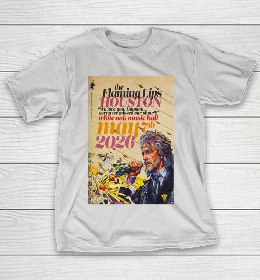 The Flaming Lips Concert Oak Music Hall May 7 2026 Houston, Tx Shirts 1 The Flaming Lips Concert Oak Music Hall May 7 2026 Houston, Tx Shirts