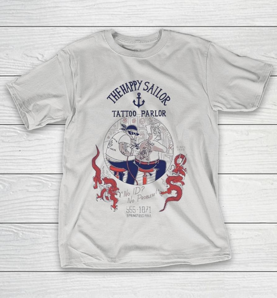 The Happy Sailor Tattoo Parlor No Id No Problem Shirts 1 The Happy Sailor Tattoo Parlor No Id No Problem Shirts