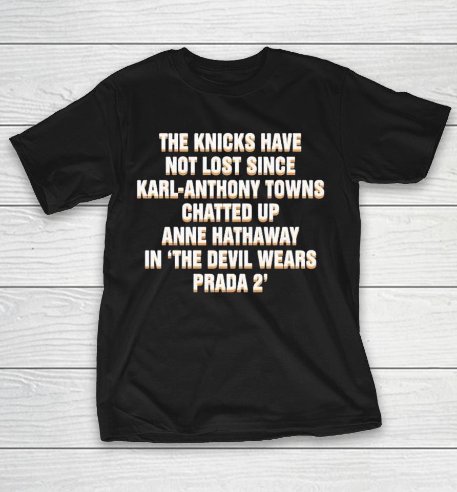 The New York Knicks Team Have Not Lost Since Karl Anthony Towns Chatted Up Anne Hathaway In The Devil Wears Prada 2 Movie Shirts 1 The New York Knicks Team Have Not Lost Since Karl Anthony Towns Chatted Up Anne Hathaway In The Devil Wears Prada 2 Movie Shirts