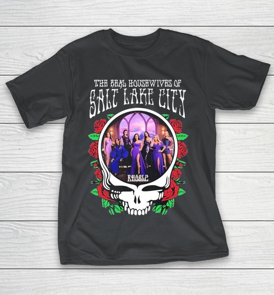 The Real Housewives Of Salt Lake City Real Steal Grateful Dead Shirts 1 The Real Housewives Of Salt Lake City Real Steal Grateful Dead Shirts