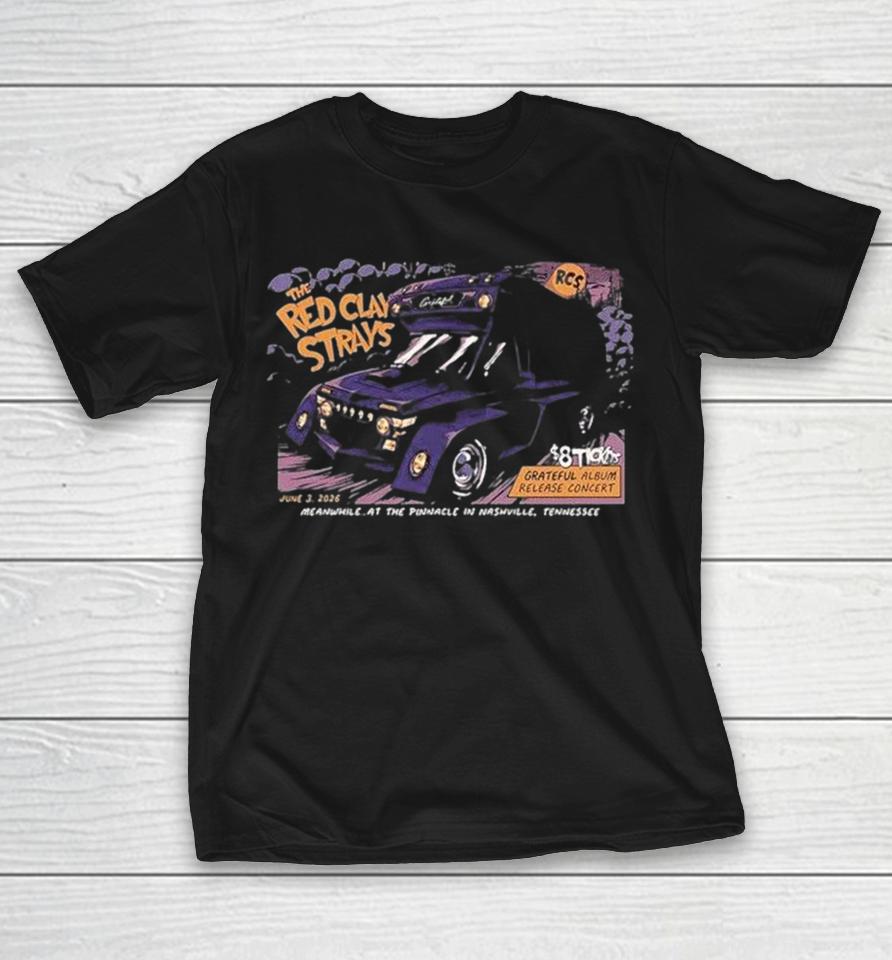 The Red Clay Strays At The Pinnacle In Nashville Tn On June 3 2026 Happy Memorial Day Shirts 1 The Red Clay Strays At The Pinnacle In Nashville Tn On June 3 2026 Happy Memorial Day Shirts
