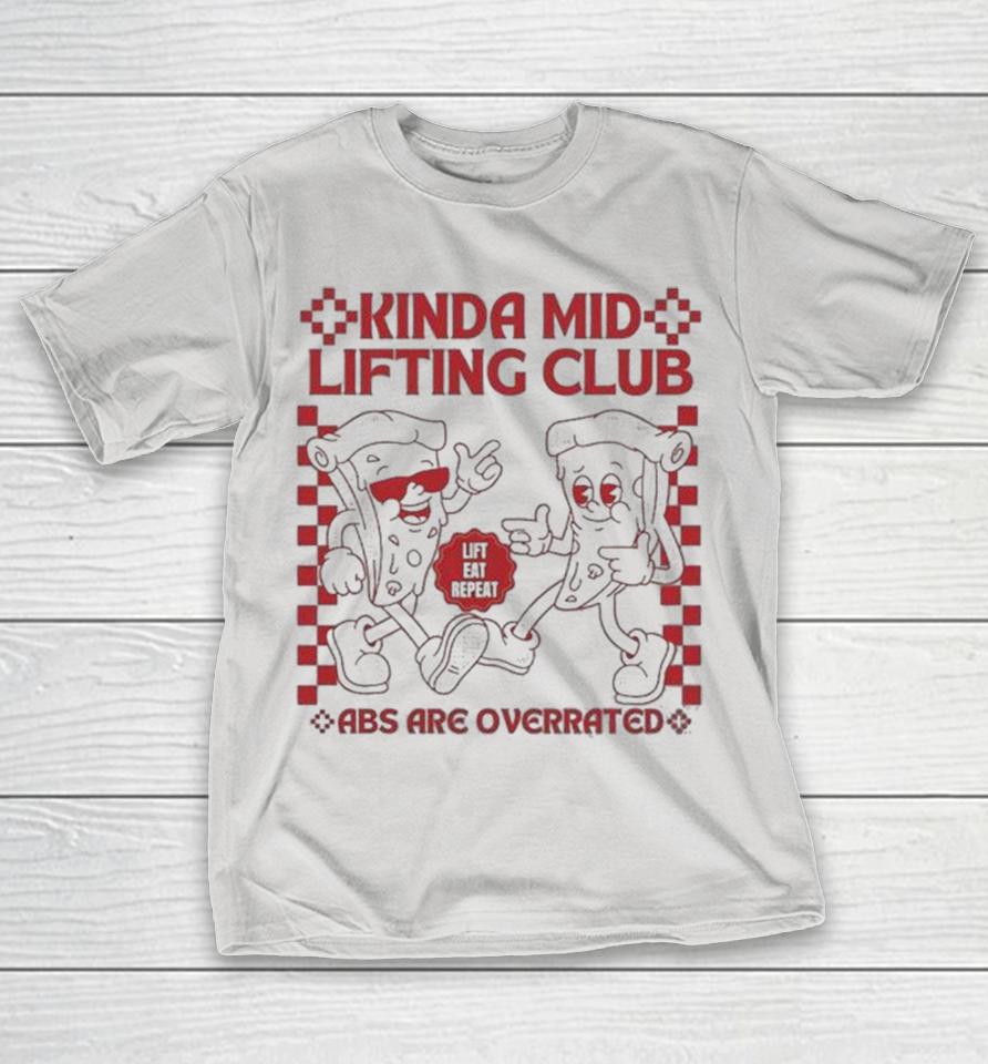 The Sanders Kinda Mid Lifting Club Abs Are Overrated Lift Eat Repeat Shirts 1 The Sanders Kinda Mid Lifting Club Abs Are Overrated Lift Eat Repeat Shirts