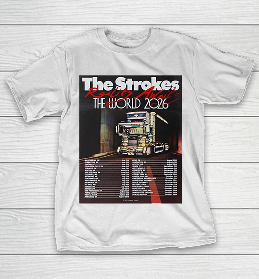 The Strokes Reality Awaits The World 2026 Dekotora Shirts 1 The Strokes Reality Awaits The World 2026 Dekotora Shirts