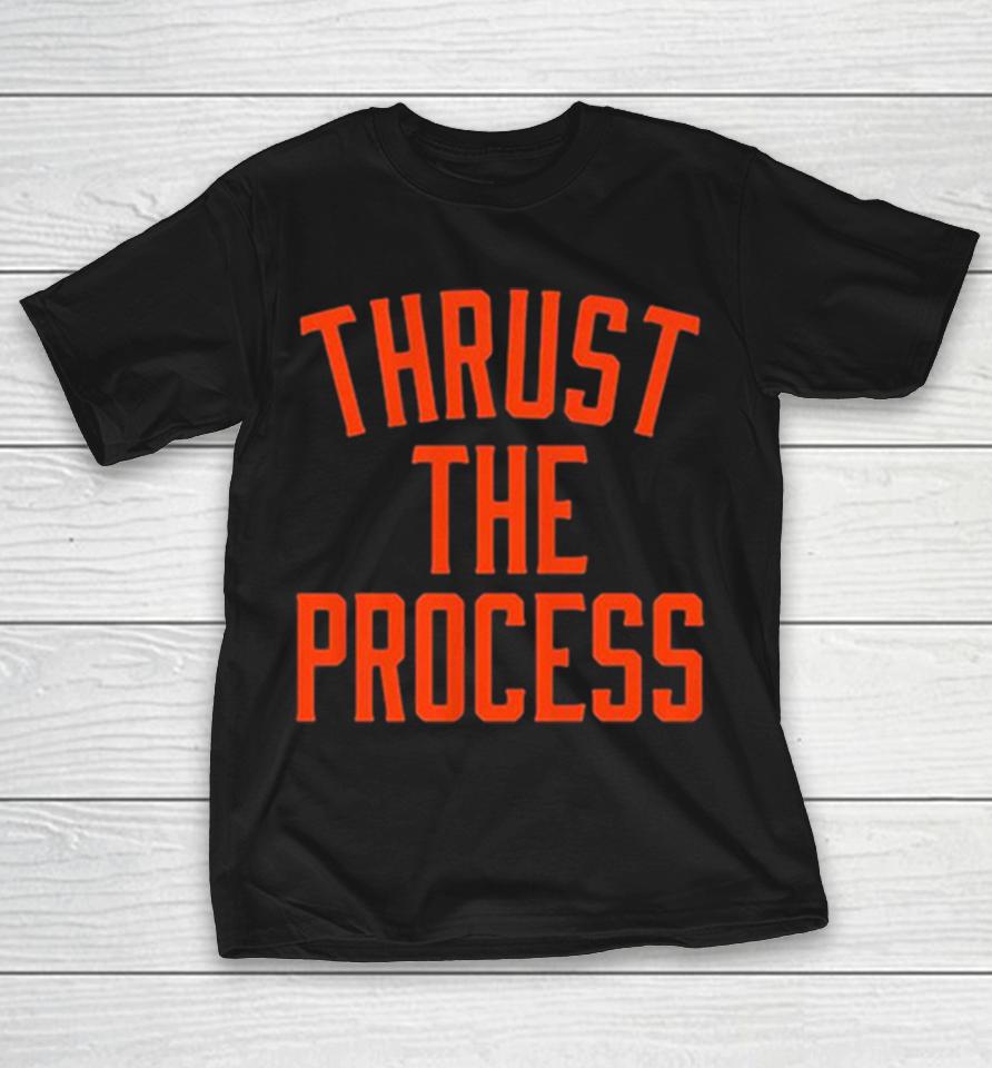 Thrust The Process Robbie Ray San Francisco Giants Baseball Shirts 1 Thrust The Process Robbie Ray San Francisco Giants Baseball Shirts