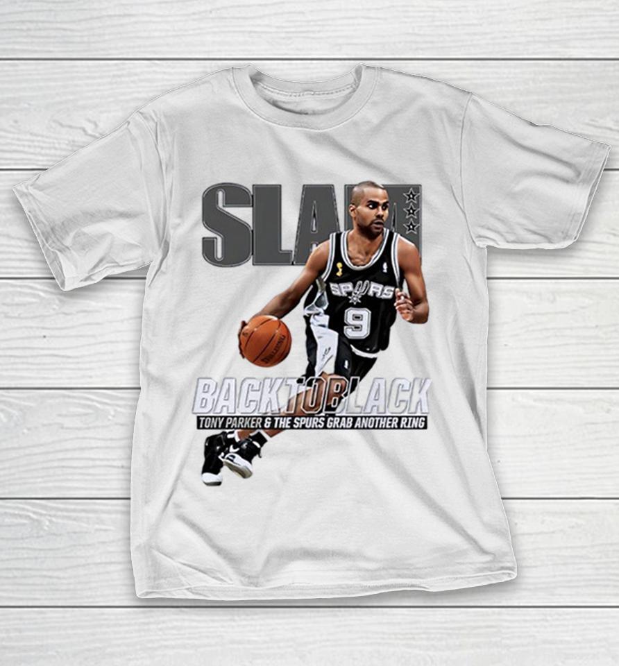 Tony Parker San Antonio Spurs Back To Black Grab Another Ring Slam Shirts 1 Tony Parker San Antonio Spurs Back To Black Grab Another Ring Slam Shirts