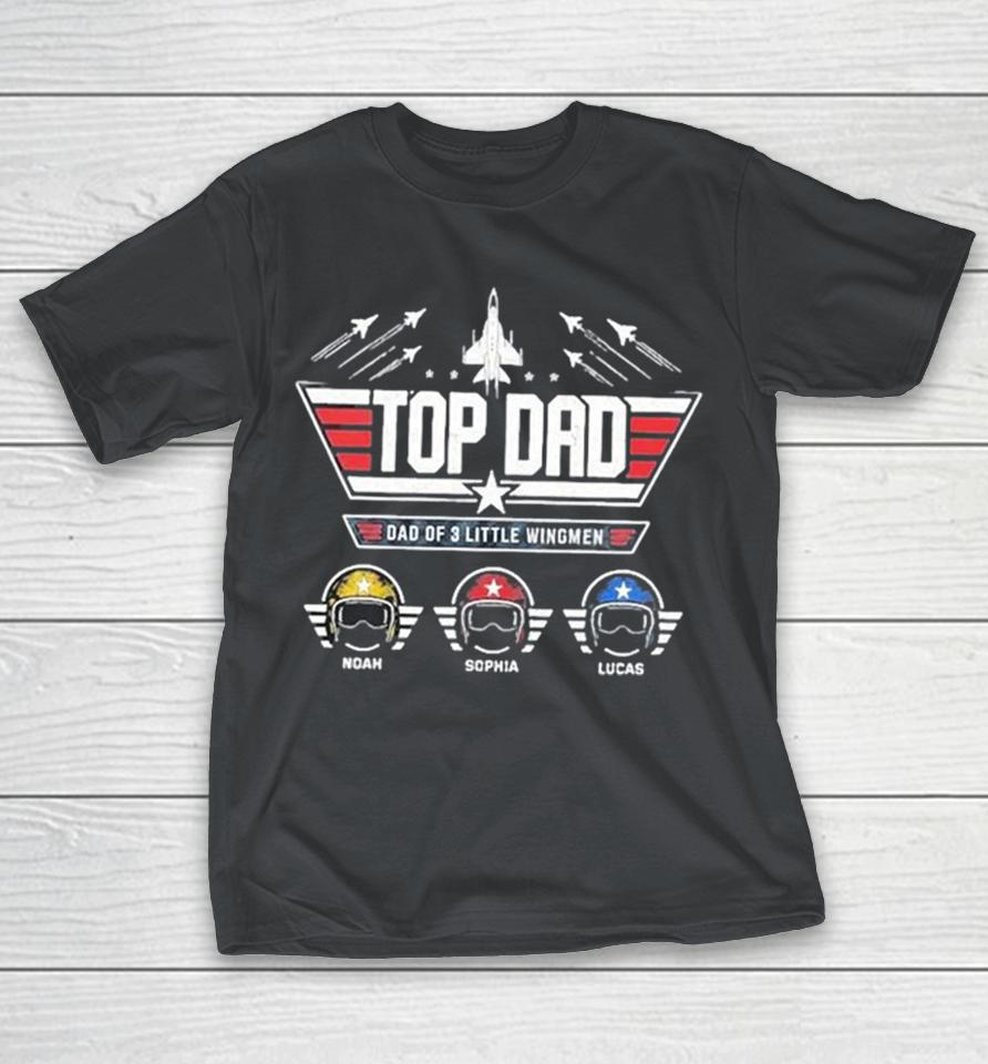 Top Dad Dad Of 3 Little Wingmen Noah Sophia Lucas Shirts 1 Top Dad Dad Of 3 Little Wingmen Noah Sophia Lucas Shirts