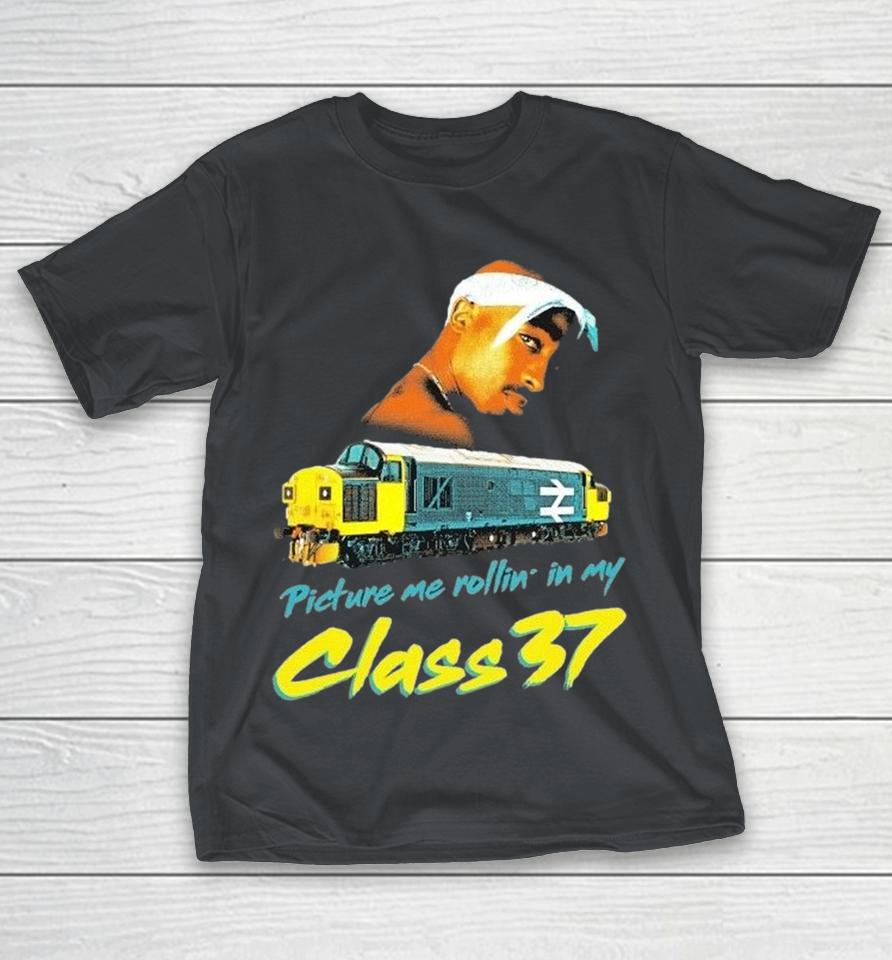 Tupac Shakur Picture Me Rollin’ In My Class 37 Shirts 1 Tupac Shakur Picture Me Rollin’ In My Class 37 Shirts