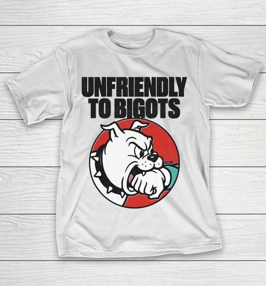Unfriendly To Bigots Krime Shirts 1 Unfriendly To Bigots Krime Shirts