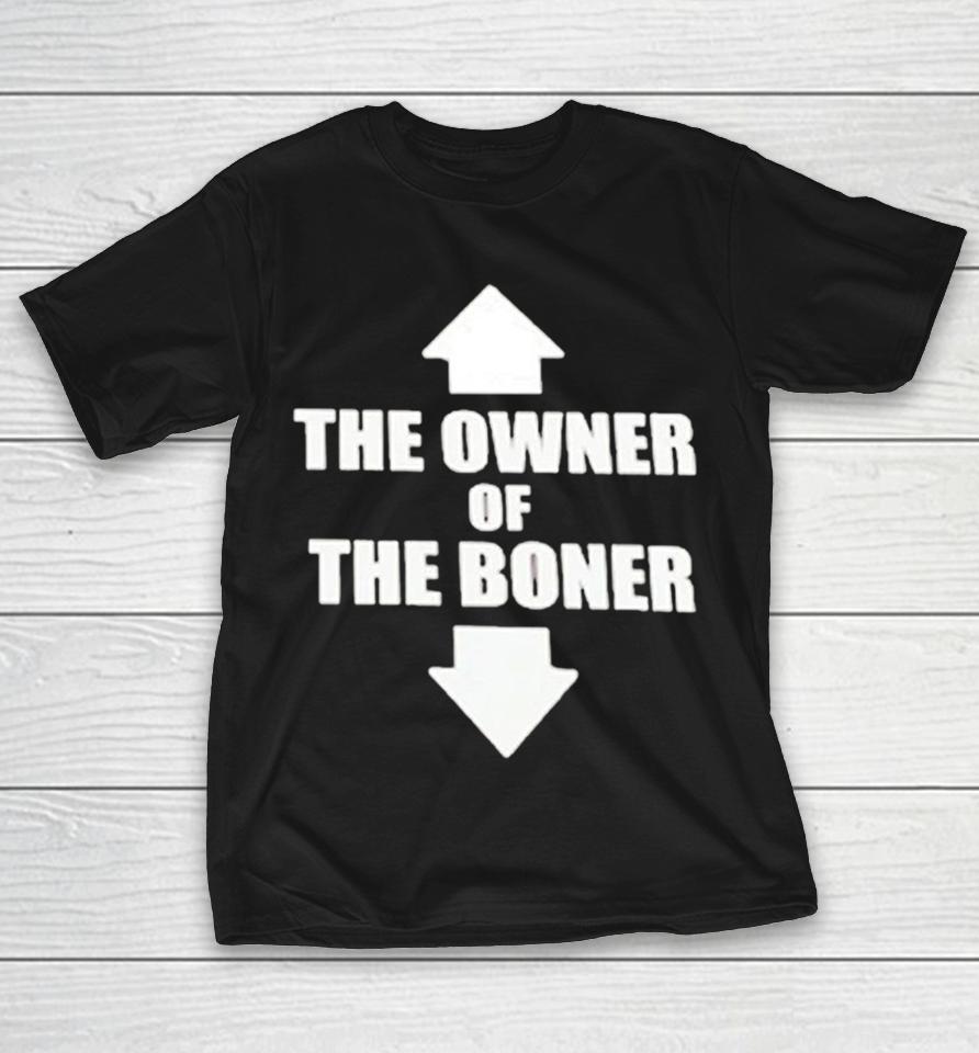 Up Down The Owner Of The Boner Shirts 1 Up Down The Owner Of The Boner Shirts