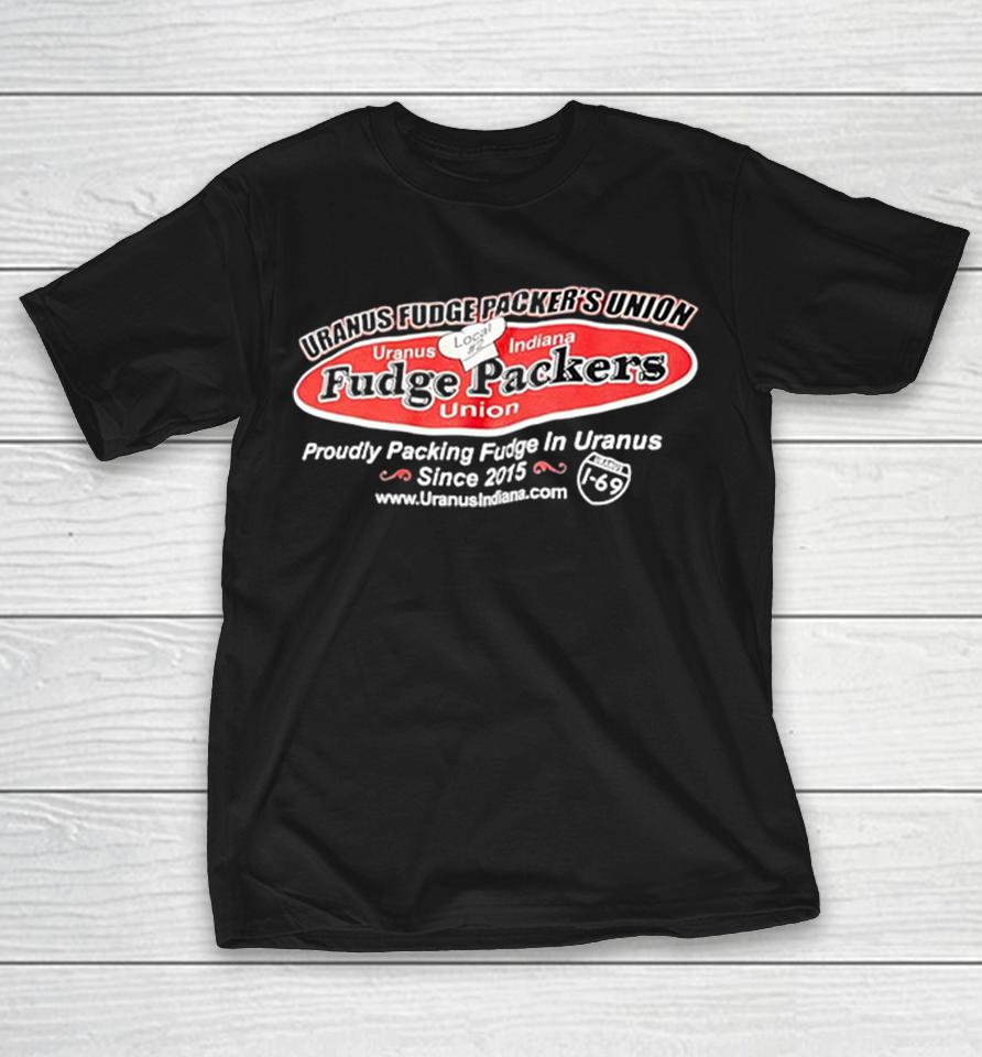 Uranus Indiana Fudge Packers Chef Hat Union Local 2 Proudly Packing Since 2015 Shirts 1 Uranus Indiana Fudge Packers Chef Hat Union Local 2 Proudly Packing Since 2015 Shirts