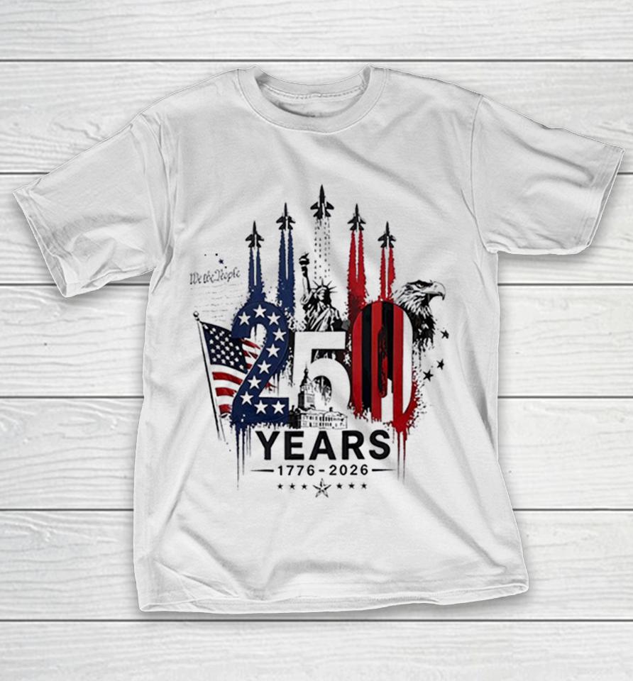 Us Semiquincentennial Patriotic 250 Graphic We The People 1776 2026 Shirts 1 Us Semiquincentennial Patriotic 250 Graphic We The People 1776 2026 Shirts