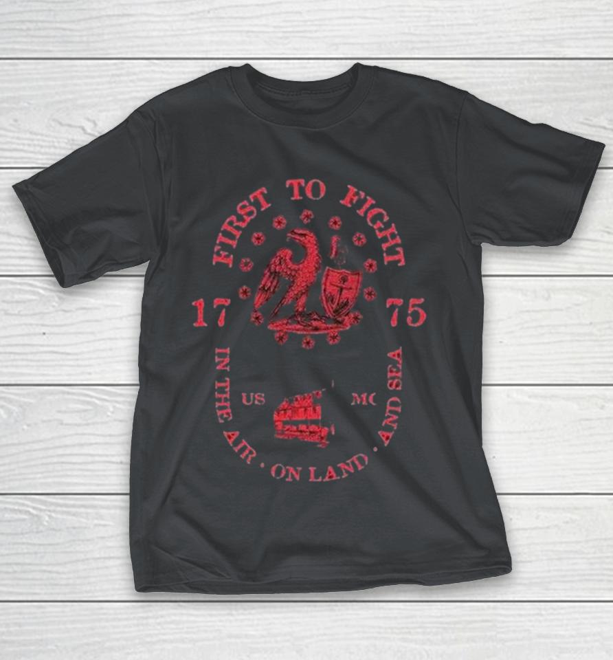 Usmc First To Fight In The Air On Land And Sea 1775 Shirts 1 Usmc First To Fight In The Air On Land And Sea 1775 Shirts