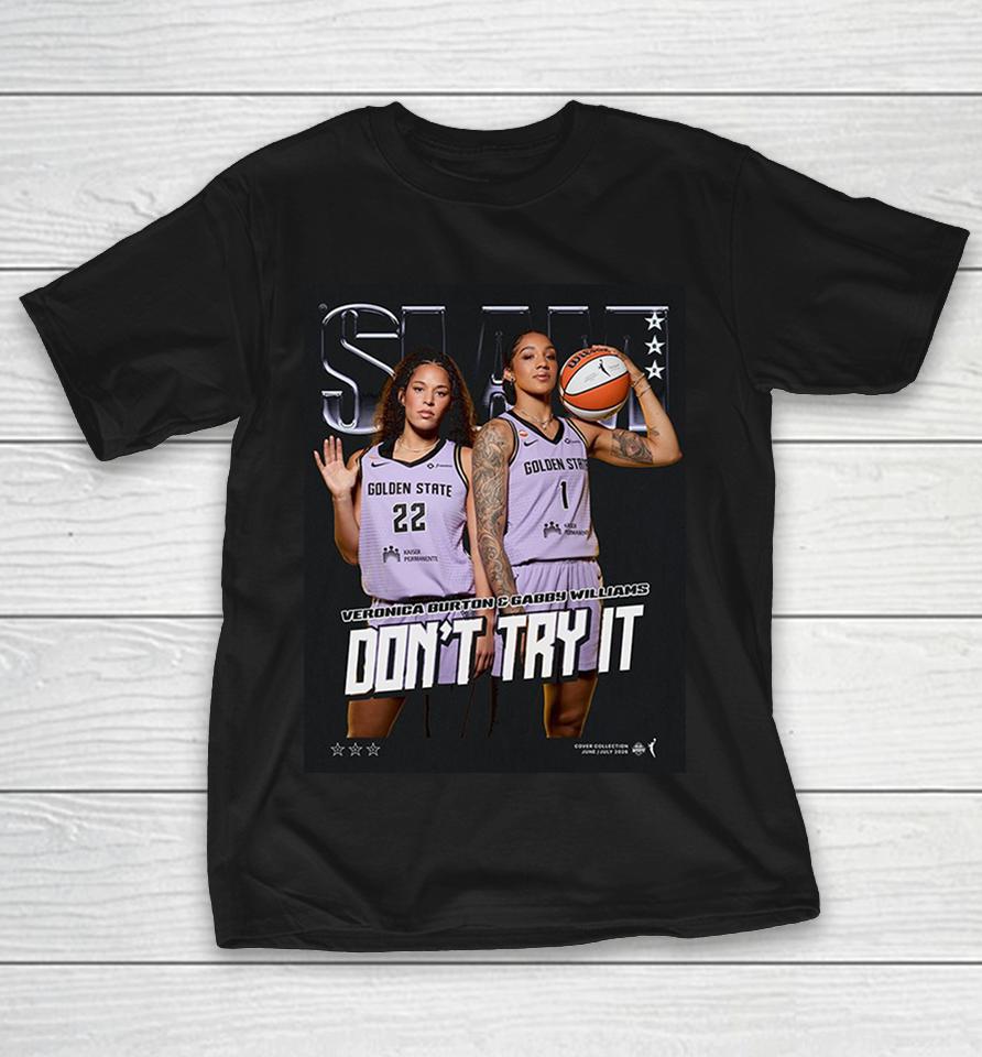 Veronica Burton And Gabby Williams Slam Don’t Try It Shirts 1 Veronica Burton And Gabby Williams Slam Don’t Try It Shirts