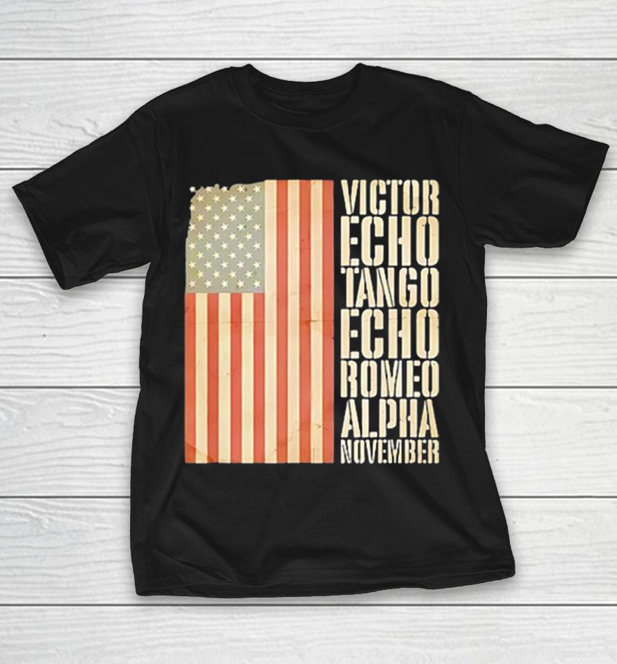 Victor Echo Tango Echo Romeo Alpha November American Flag Phonetic Alphabet Shirts 1 Victor Echo Tango Echo Romeo Alpha November American Flag Phonetic Alphabet Shirts
