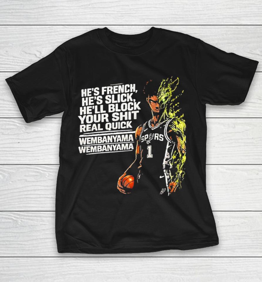 Victor Wembanyama San Antonio Spurs Nba He Is French He Is Slick Block Shirts 1 Victor Wembanyama San Antonio Spurs Nba He Is French He Is Slick Block Shirts