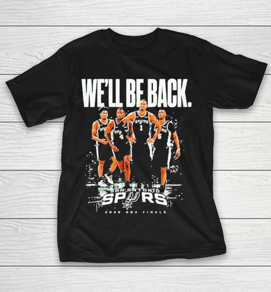 Victor Wembanyama Stephon Castle Devin Vassell Keldon Johnson Finals 2026 San Antonio Spurs We’ll Be Back Shirts 1 Victor Wembanyama Stephon Castle Devin Vassell Keldon Johnson Finals 2026 San Antonio Spurs We’ll Be Back Shirts