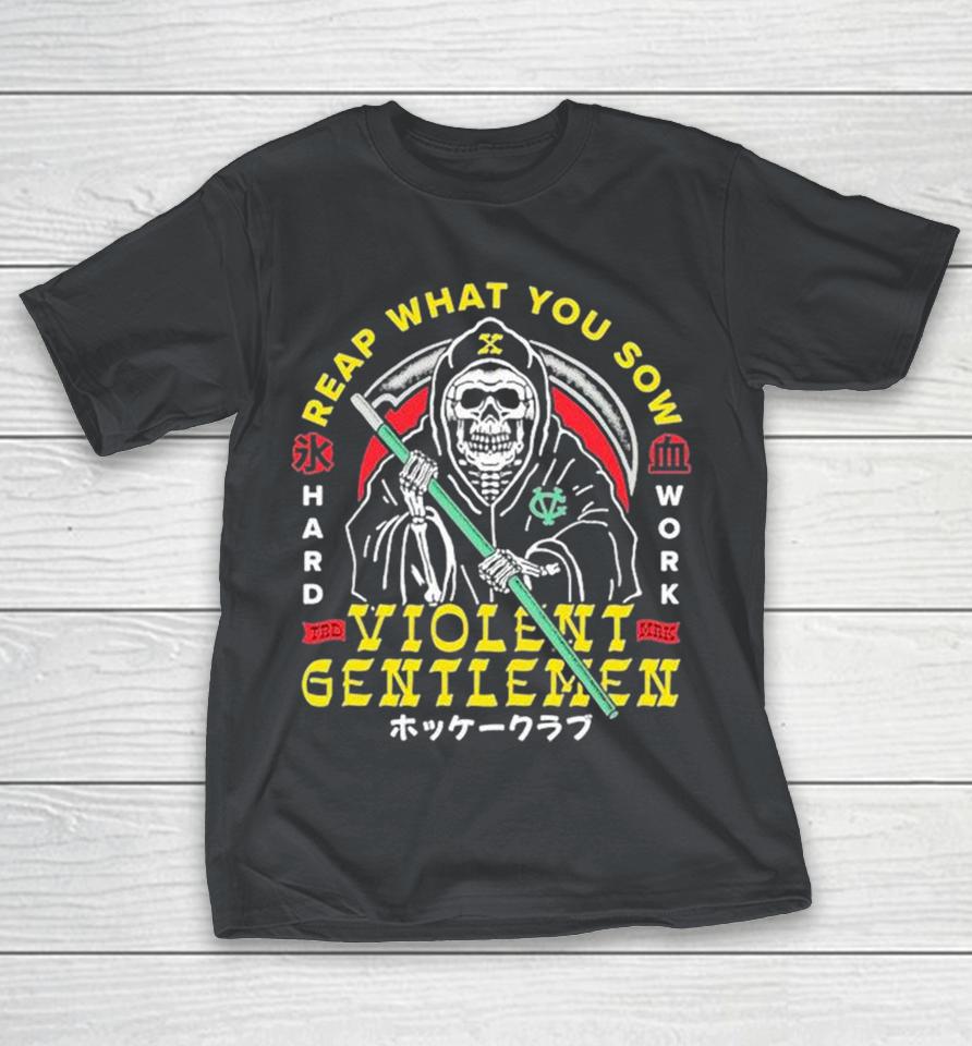 Violent Gentlemen Reap What You Sow Grim Reaper Shirts 1 Violent Gentlemen Reap What You Sow Grim Reaper Shirts