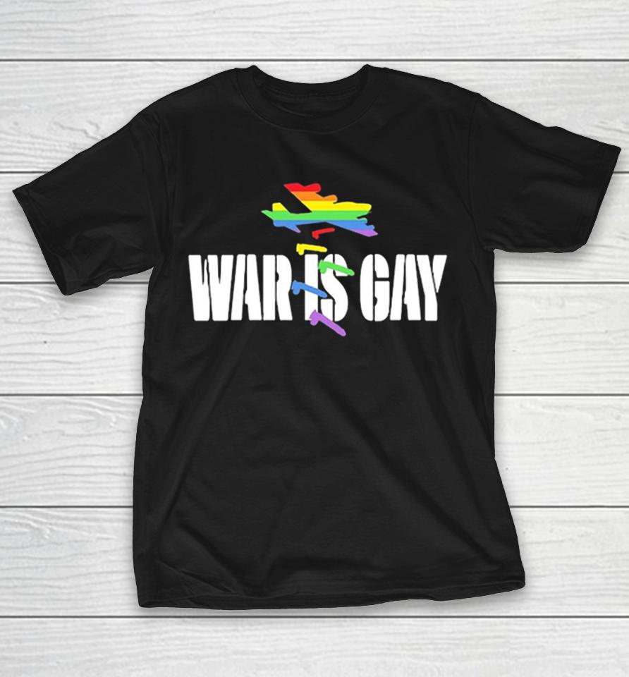 War Is Gay Rainbow Pride Airplane Shirts 1 War Is Gay Rainbow Pride Airplane Shirts