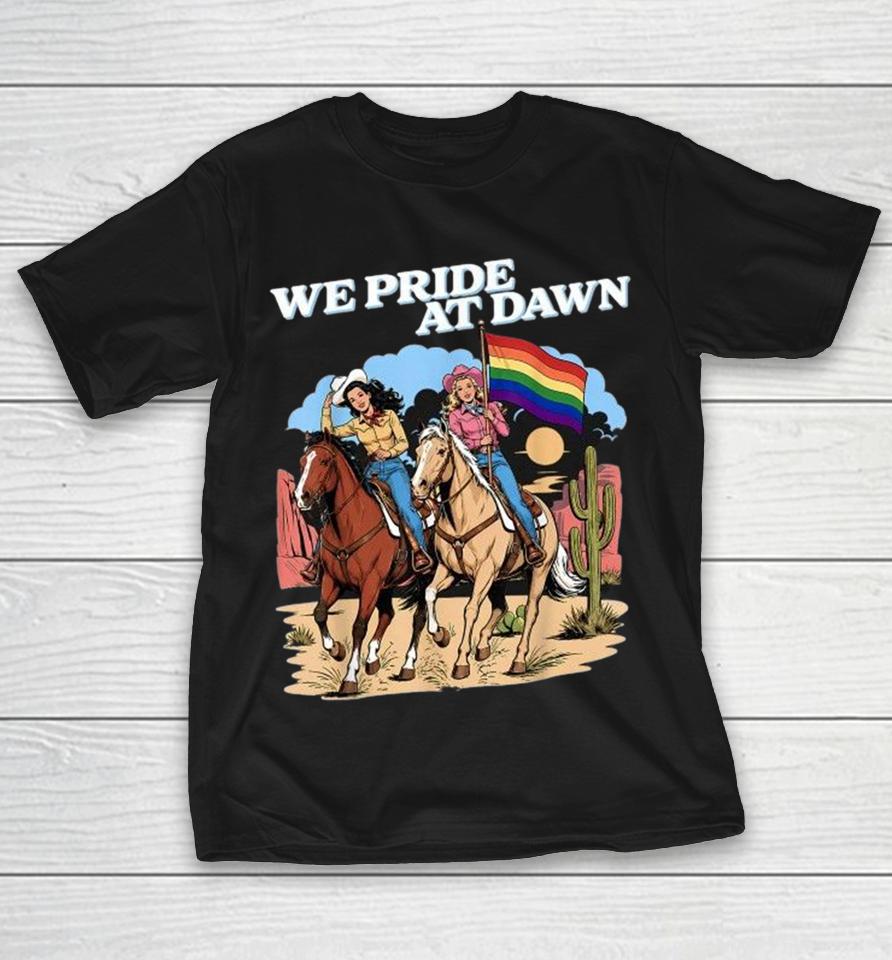 We Pride At Dawn Lesbian Pride Western Lgbtq Cowgirl Shirts 1 We Pride At Dawn Lesbian Pride Western Lgbtq Cowgirl Shirts