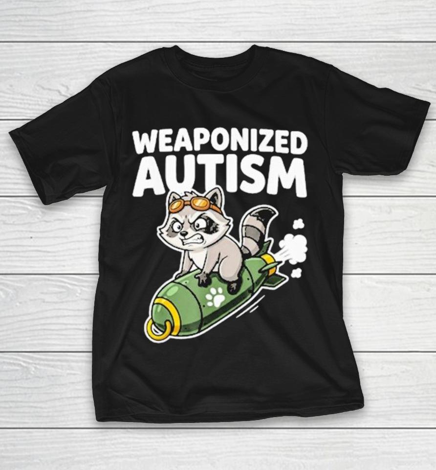 Weaponized Autism Raccoon Shirts 1 Weaponized Autism Raccoon Shirts