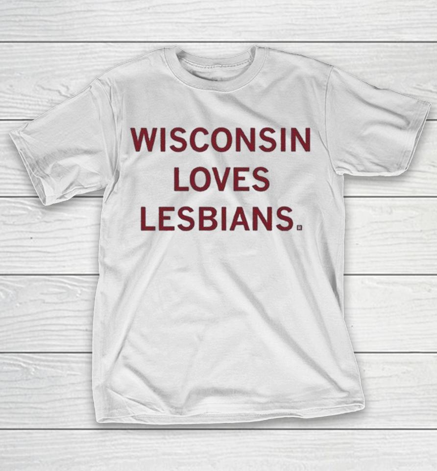 Wisconsin Loves Lesbians Shirts 1 Wisconsin Loves Lesbians Shirts