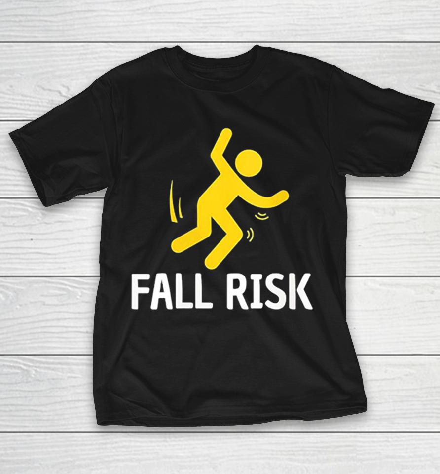 Womens Fall Risk Balance Issues Funny Fall Risk Shirts 1 Womens Fall Risk Balance Issues Funny Fall Risk Shirts