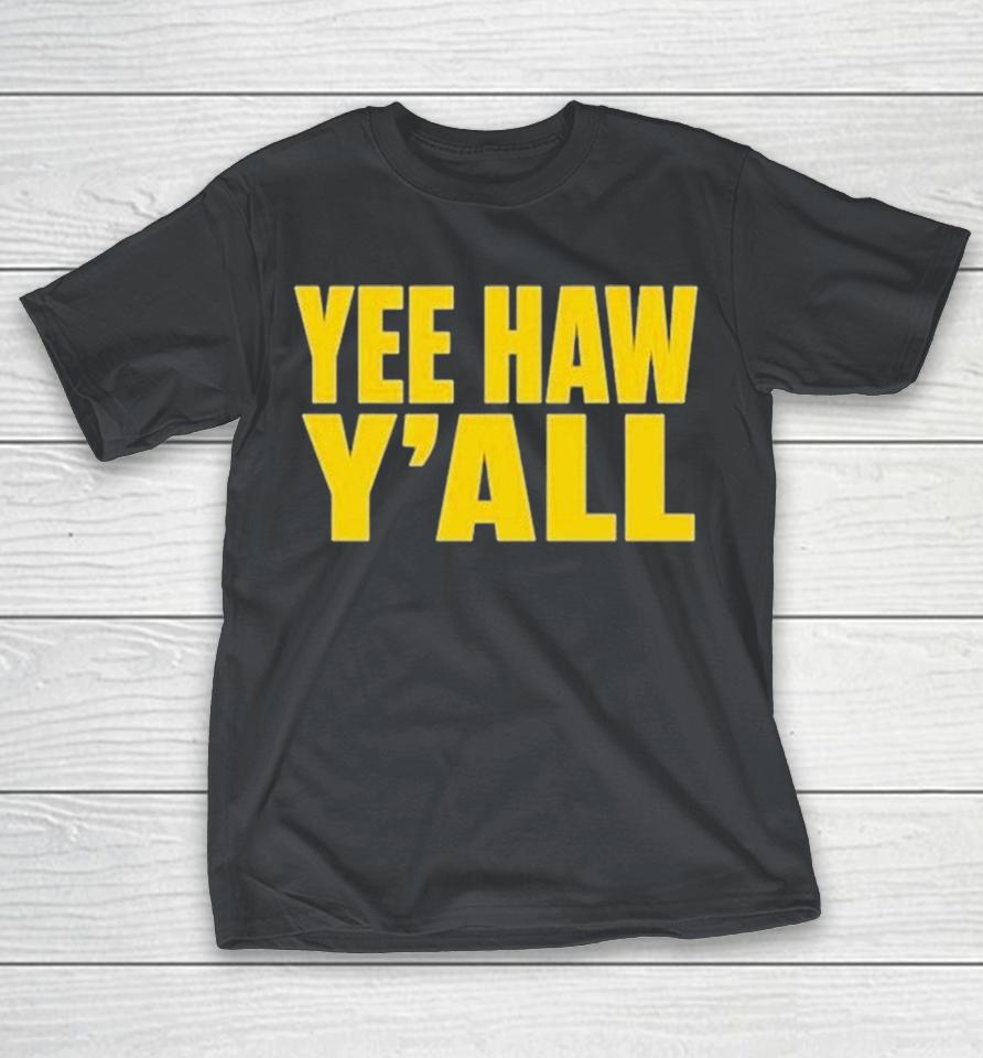 Yee Haw Y’all Shirts 1 Yee Haw Y’all Shirts