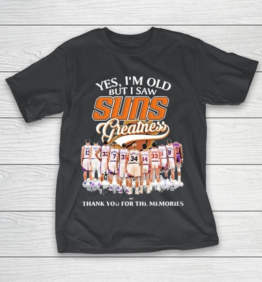 Yes I’m Old But I Saw Phoenix Suns Greatness Thank You For The Memories Signatures Shirts 1 Yes I’m Old But I Saw Phoenix Suns Greatness Thank You For The Memories Signatures Shirts
