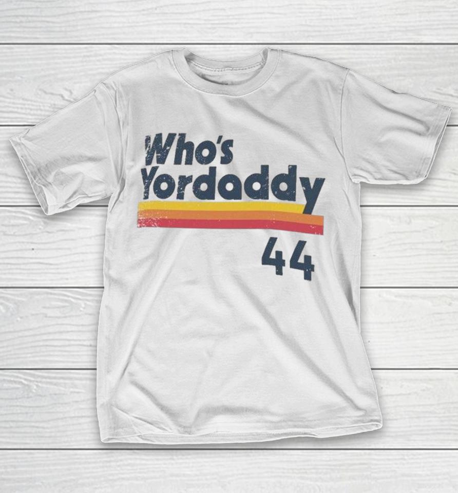 Yordan Alvarez Houston Astros Who’s Yordaddy Shirts 1 Yordan Alvarez Houston Astros Who’s Yordaddy Shirts