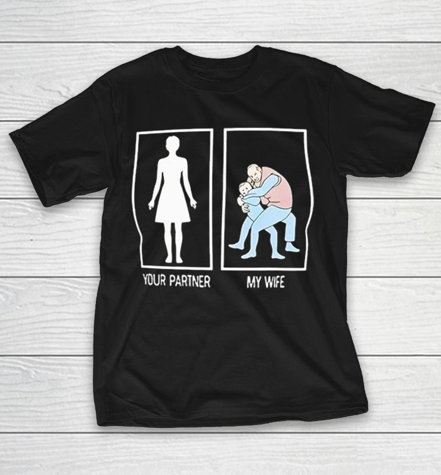 Your Wife My Wife Meme Funny Shirts 1 Your Wife My Wife Meme Funny Shirts